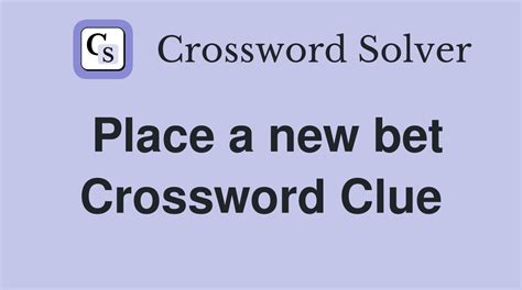 Bet Crossword Clue Answers.